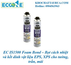 EC IS1500 Foam Bond – Bọt cách nhiệt và kết dính vật liệu EPS, XPS cho tường, trần, mái